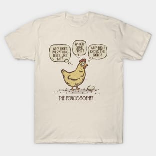 The Fowlosopher T-Shirt